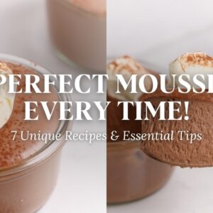The Ultimate Guide to Mousses: 7 Unique Recipes & Techniques by Kirsten Tibballs